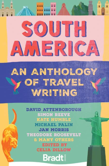 South America Anthology of Travel Writing